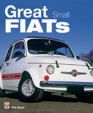 Title: Great Small Fiats, Author: Phil Ward