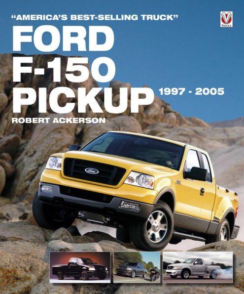 Ford F-150 Pickup 1997-2005: America's Best-Selling Truck
