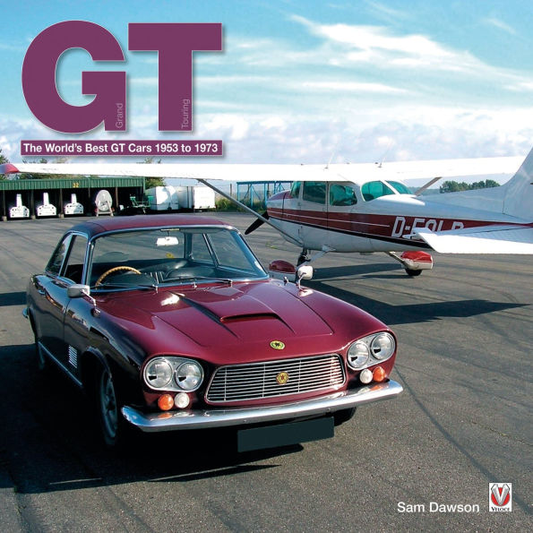 GT: The world's best GT cars 1953-1973