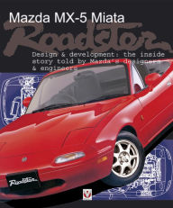 Title: Mazda Mx-5 Miata Roadster: Design & Development, Author: Brian Long