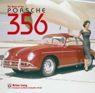 Title: The Book of the Porsche 356, Author: Brian Long