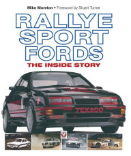 Title: Rallye Sport Fords: The inside story, Author: Mike Moreton