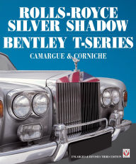 Title: Rolls-Royce Silver Shadow/Bentley T-Series, Camargue & Corniche: Revised & Enlarged Edition, Author: Malcolm Bobbitt
