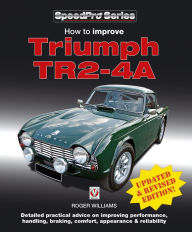 Title: How to Improve Triumph TR2-4A, Author: Roger Williams