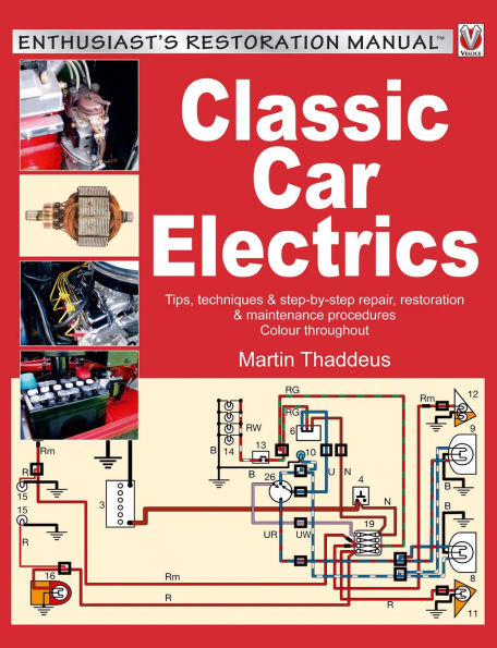 Classic Car Electrics: Enthusiast's Restoration Manual