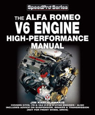 Title: Alfa Romeo V6 Engine High-performance Manual, Author: Jim Kartalamakis