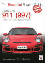 Title: Porsche 911 (997) - 1st Generation: Model Years 2004 to 2009, Author: Adrian Streather