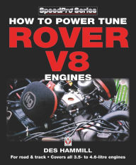 Title: How to Power Tune Rover V8 Engines: For road & track - Covers all 3.5- to 4.6-litre engines, Author: Des Hammill