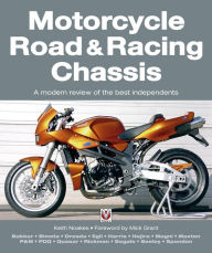 Title: Motorcycle Road & Racing Chassis: A modern review of the best independents, Author: Keith Noakes