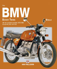 Title: The BMW Boxer Twins Bible: All Air-Cooled Models 1970-1996 (Except R45, R65, G/S & GS), Author: Ian Falloon