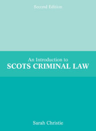 Title: An Introduction to Scots Criminal Law, Author: Sarah Christie