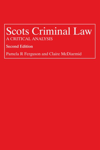 Scots Criminal Law: A Critical Analysis