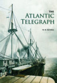 Title: The Atlantic Telegraph, Author: W.H. Russell