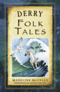 Title: Derry Folk Tales, Author: Madeline McCully