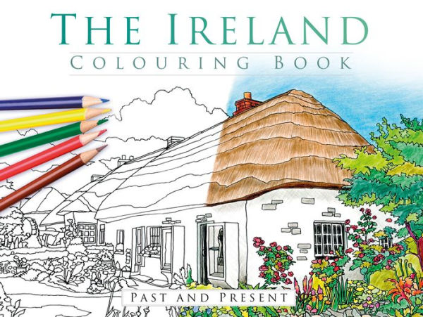 The Ireland Colouring Book: Past and Present