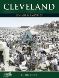Title: Cleveland: Living Memories, Author: Robin Cook