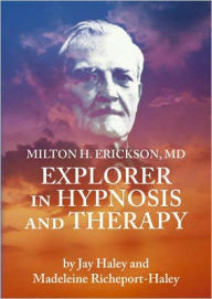 Title: Milton Erickson: Explorer in Hypnosis and Therapy, Author: Jay Haley