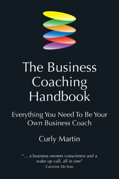 Business Coaching Handbook: Everything You Need to Be Your Own Coach