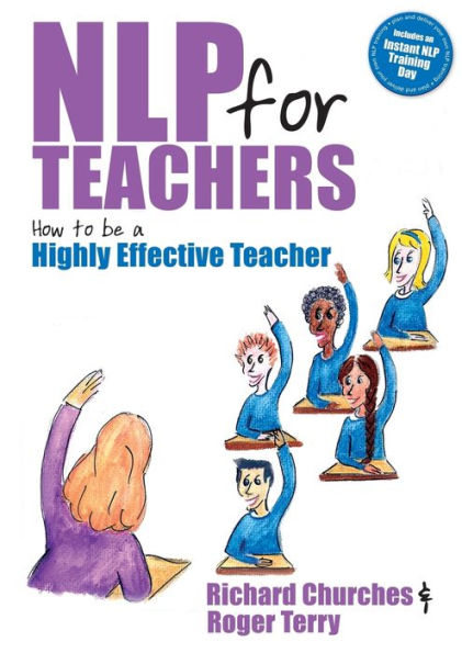 NLP for Teachers: How to Be a Highly Effective Teacher