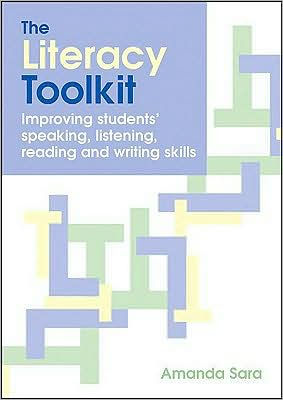 The Literacy Toolkit: Improving Students' Speaking, Listening, Reading and Writing Skills