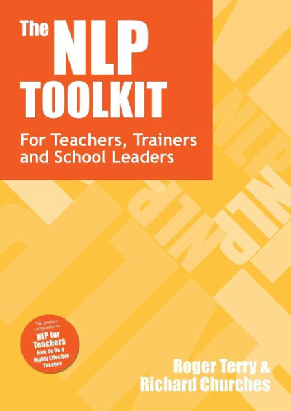 The NLP Toolkit: Activities and Strategies for Teachers, Trainers and School Leaders