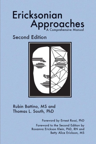 Ericksonian Approaches: A Comprehensive Manual