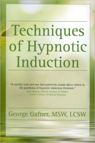 Title: Techniques of Hypnotic Induction, Author: George Gafner