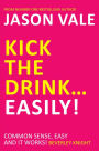 Kick the Drink...Easily!