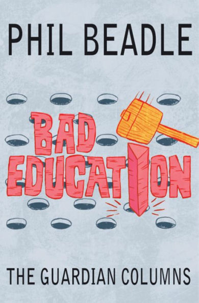 Bad Education: The Guardian Columns