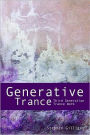 Generative Trance: The Experience of Creative Flow