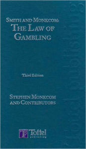 Title: Smith and Monkcom: The Law of Gambling, Author: Stephen Monkcom