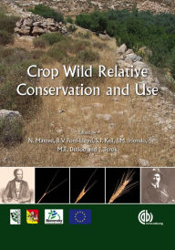 Title: Crop Wild Relative Conservation and Use, Author: Nigel Maxted