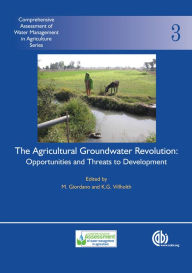 Title: The Agricultural Groundwater Revolution: Comprehensive Assessment of Water Management in Agriculture, Author: M Giordano