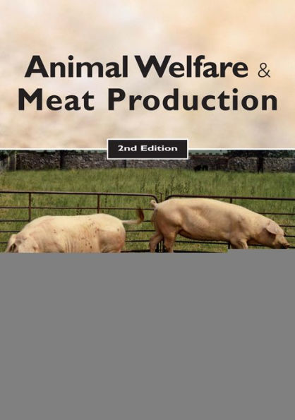 Animal Welfare and Meat Production / Edition 2