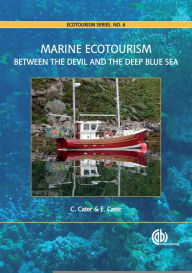 Title: Marine Ecotourism: Between the Devil and the Deep Blue Sea, Author: Carl Cater