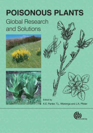 Title: Poisonous Plants: Global Research and Solutions, Author: Kip Panter