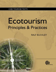 Title: Ecotourism: Principles and Practices, Author: Ralf C. Buckley