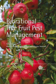 Title: Biorational Tree Fruit Pest Management, Author: Martín Aluja