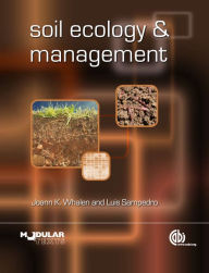 Title: Soil Ecology and Management, Author: Joann Whalen