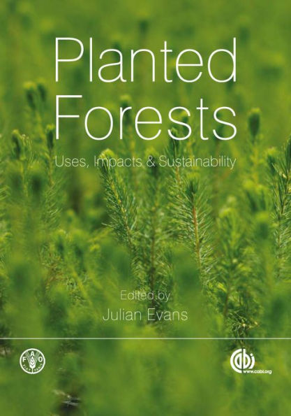 Planted Forests: Uses, Impacts and Sustainability