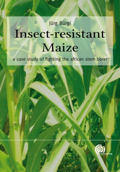 Insect-resistant Maize: A Case Study of Fighting the African Stem Borer