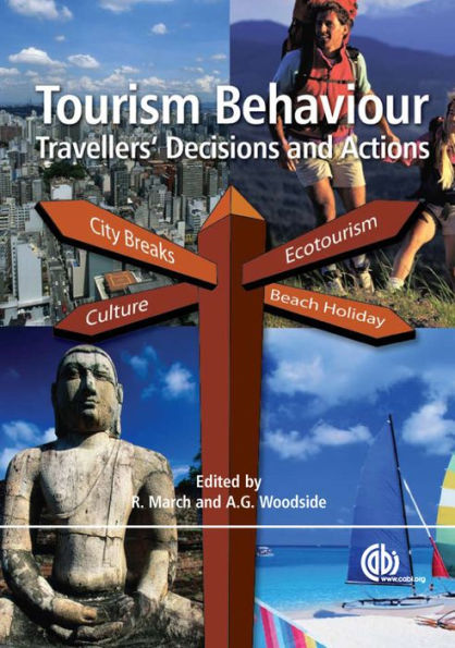 Tourism Behaviour: Travellers' Decisions and Actions