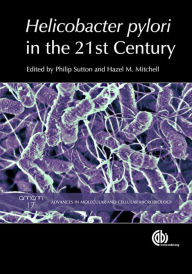 Title: Helicobacter Pylori in the 21st Century, Author: Philip Sutton