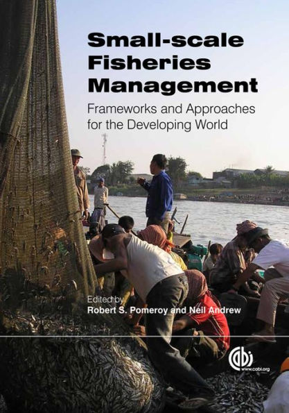 Small-Scale Fisheries Management: Frameworks and Approaches for the Developing World