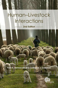 Title: Human-Livestock Interactions: The Stockperson and the Productivity of Intensively Farmed Animals, Author: Grahame J. Coleman