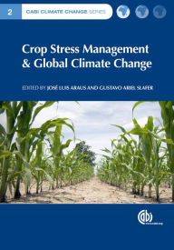 Title: Crop Stress Management and Global Climate Change, Author: Jose Luis Araus