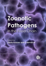 Title: Zoonotic Pathogens in the Food Chain, Author: Denis O. Krause