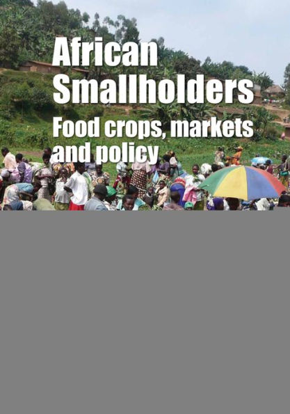 African Smallholders: Food Crops, Markets and Policy