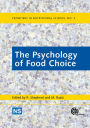 The Psychology of Food Choice