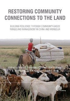 Restoring Community Connections to the Land: Building Resilience Through Community-Based Rangeland Management China and Mongolia